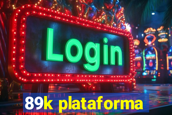 89k plataforma